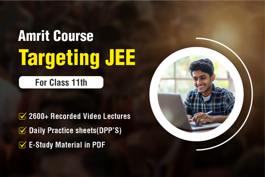 Amrit Course ( Class 11th - JEE )