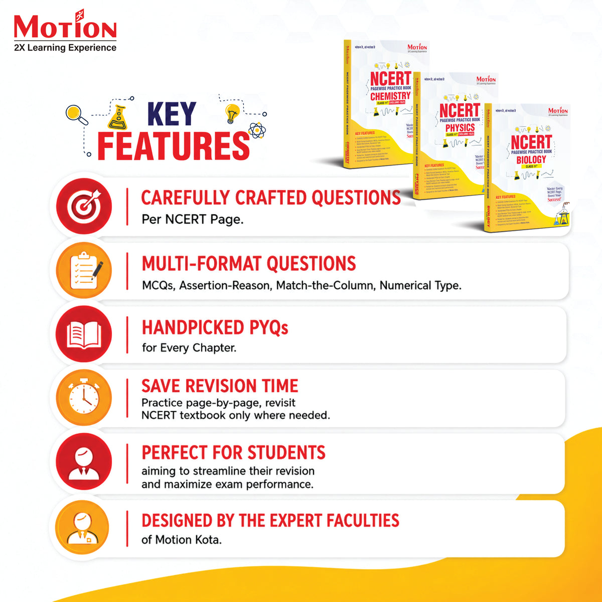 Motion NCERT Pagewise Practice Book Physics , Chemistry & Biology Class 11 for 2026-27 Exams | NCERT-Based Pagewise Questions, MCQs, Assertion-Reason, Match the Column, Chapterwise PYQs & Infographics | For NEET, JEE & CBSE Board Preparation