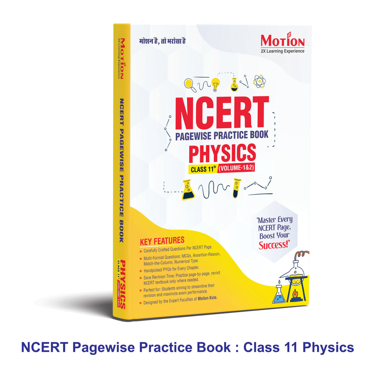 Motion NCERT Pagewise Practice Book Physics Class 11 (Volume 1 & 2) for 2026-27 Exams | NCERT-Based Pagewise Questions, MCQs, Assertion-Reason, Match the Column, Chapterwise PYQs & Infographics | For NEET, JEE & CBSE Board Preparation