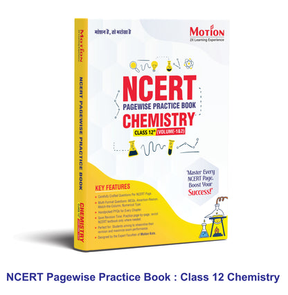 Motion NCERT Pagewise Practice Book Chemistry Class 12 (Volume 1 & 2) for 2026-27 Exams | NCERT-Based Pagewise Questions, MCQs, Assertion-Reason, Match the Column, Chapterwise PYQs & Infographics | For NEET, JEE & CBSE Board Preparation